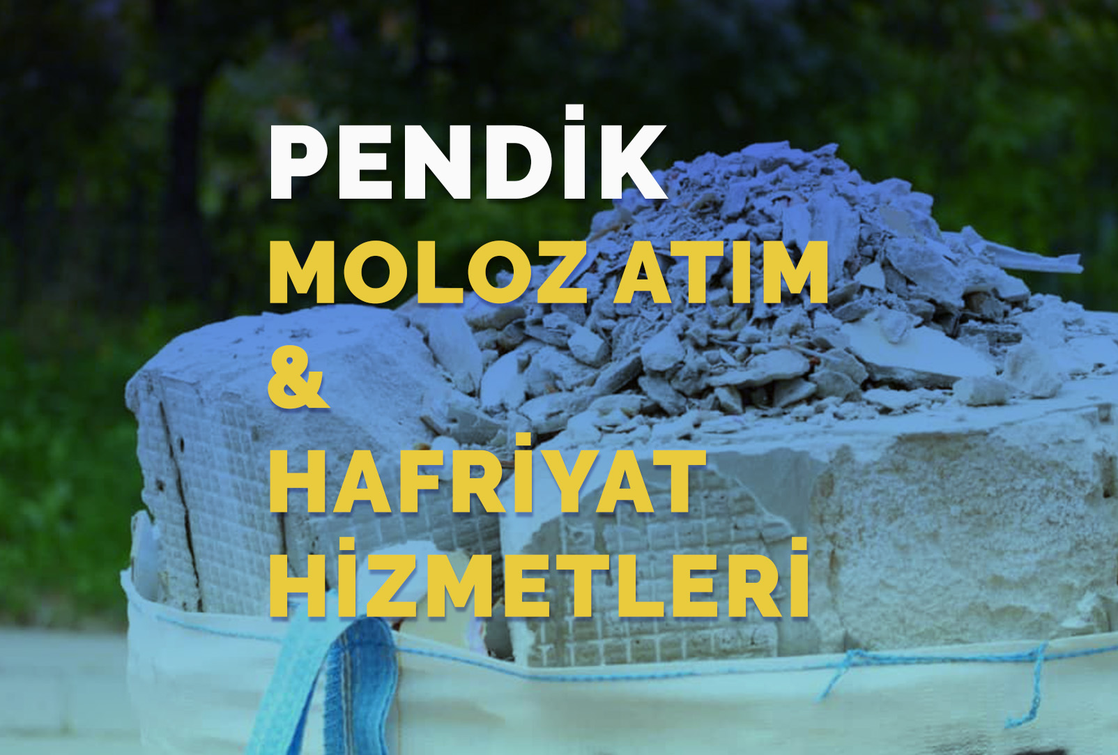 Pendik Moloz Atımı ve Hafriyat hizmetleri,