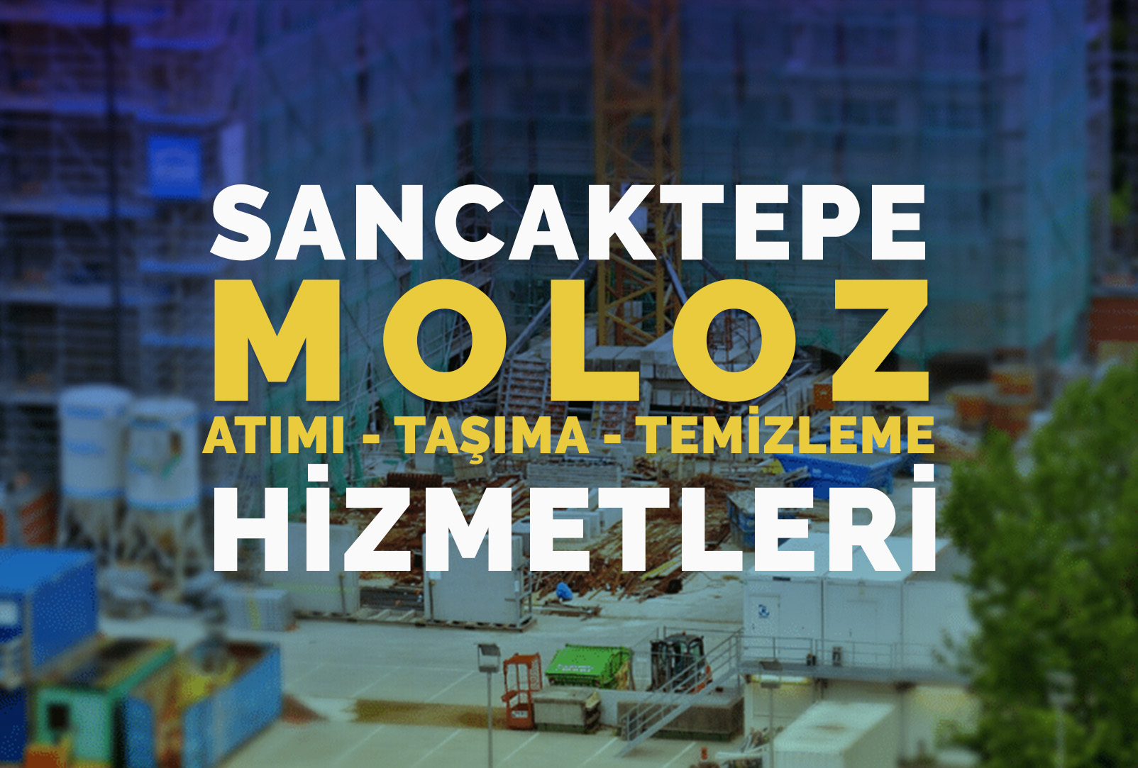 Sancaktepe Moloz Temizleme - Sancaktepe Moloz Hattı