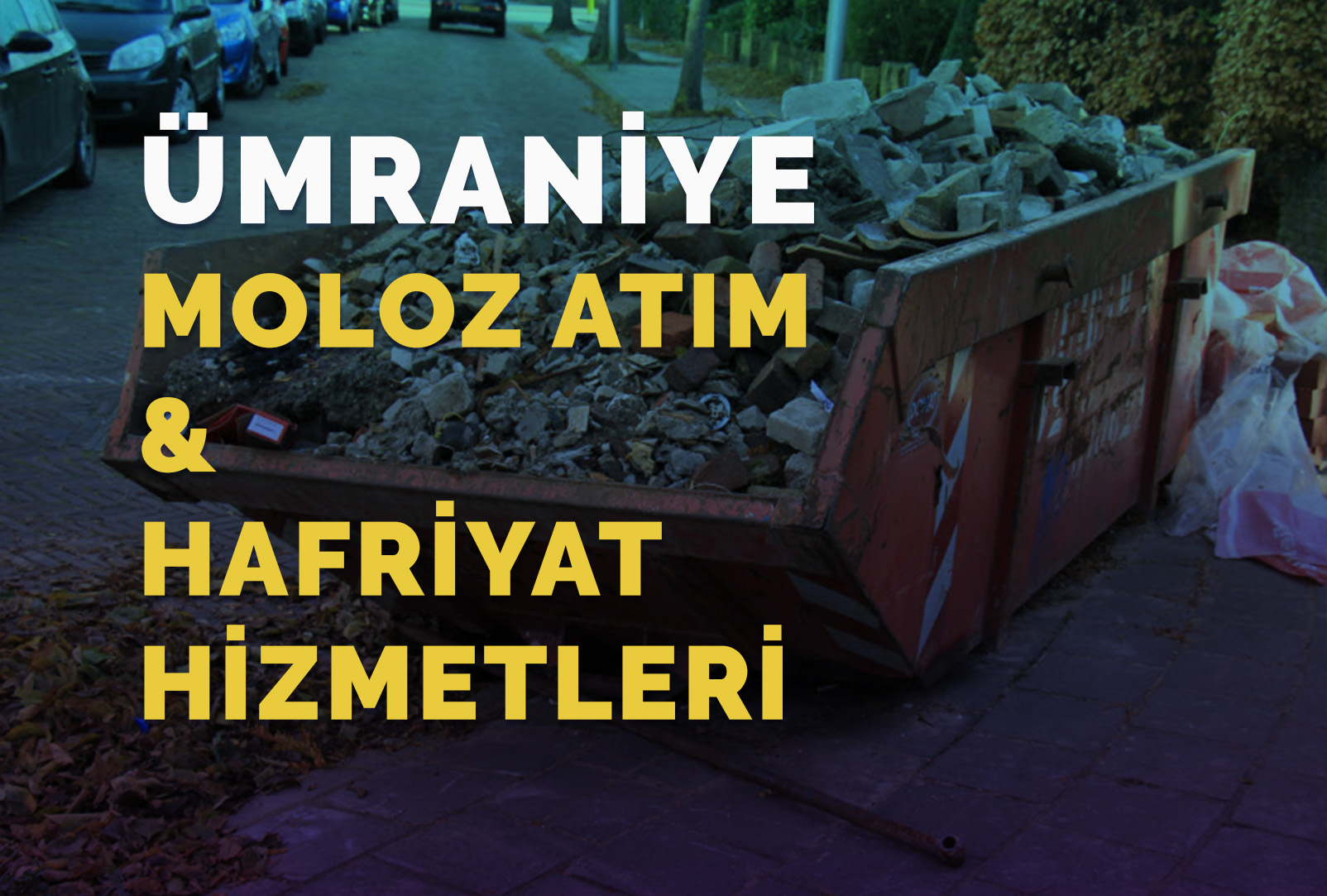 Ümraniye Moloz atım ve Hafriyat Hizmetleri