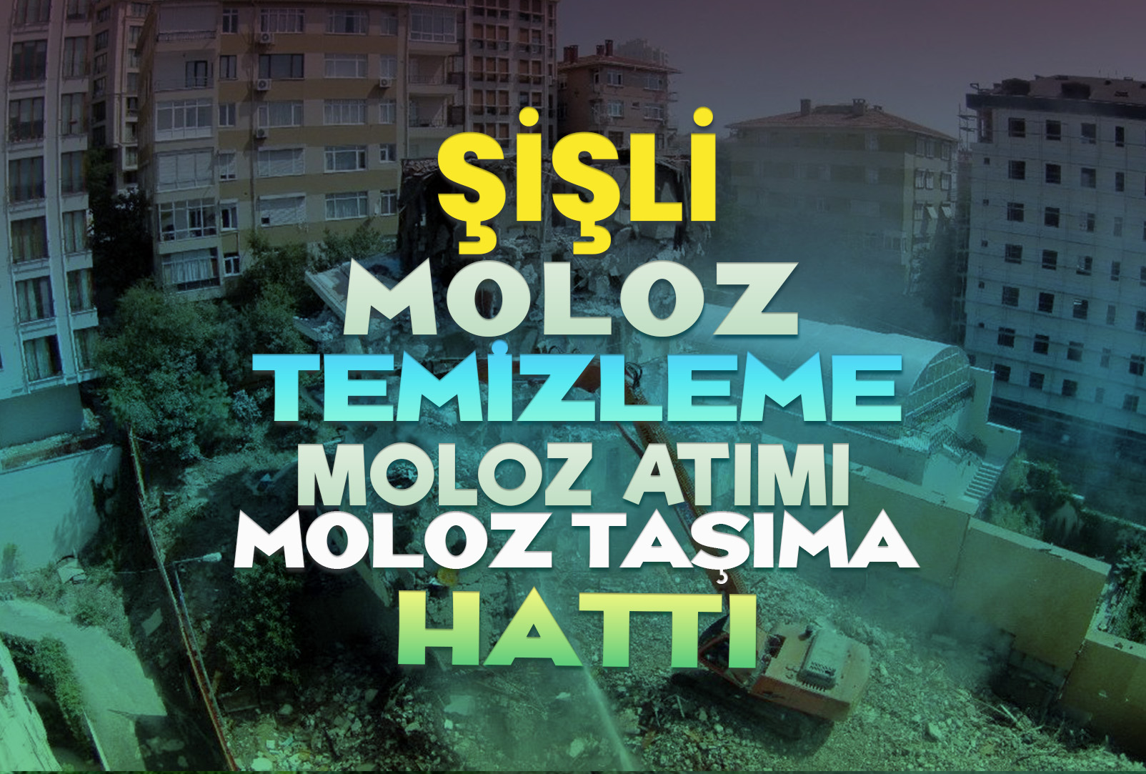 Şişli Moloz Hattı - Şişli Moloz Atımı