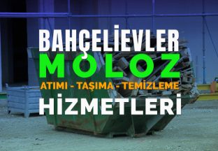 Bahçelievler Moloz Atımı - Bahçelievler Moloz Hattı