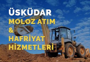 Üsküdar Moloz Atım Ve Hafriyat İşleri